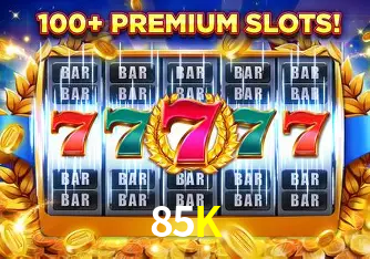 Descubra o Mundo do Cassino Online com 85K
